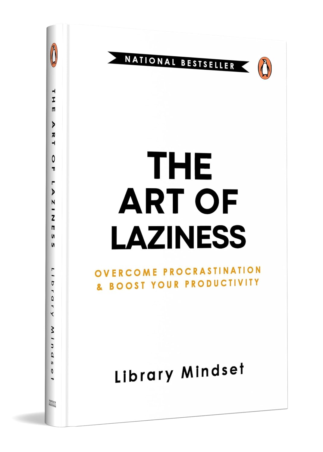 The Art of Laziness: Overcome Procrastination and Boost Your Productivity