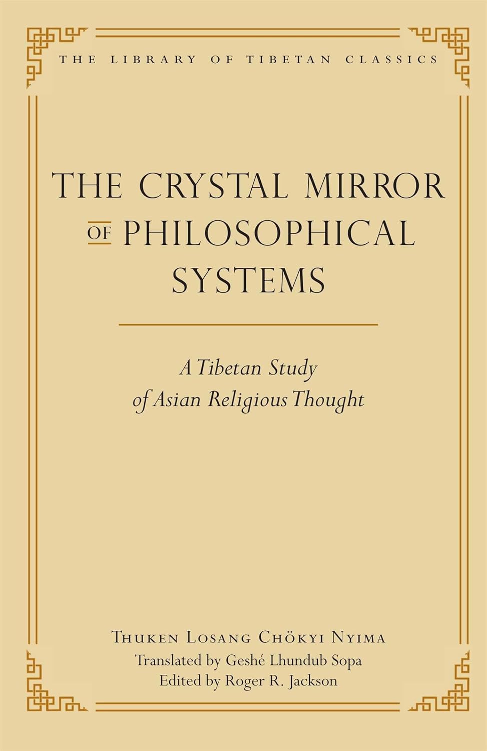 The crystal mirror of philosophical systems: a Tibetan study of Asian religious thought