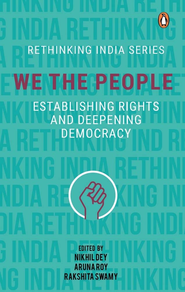 We the People: Establishing Rights and Deepening Democracy (rethinking India Series Vol 4)