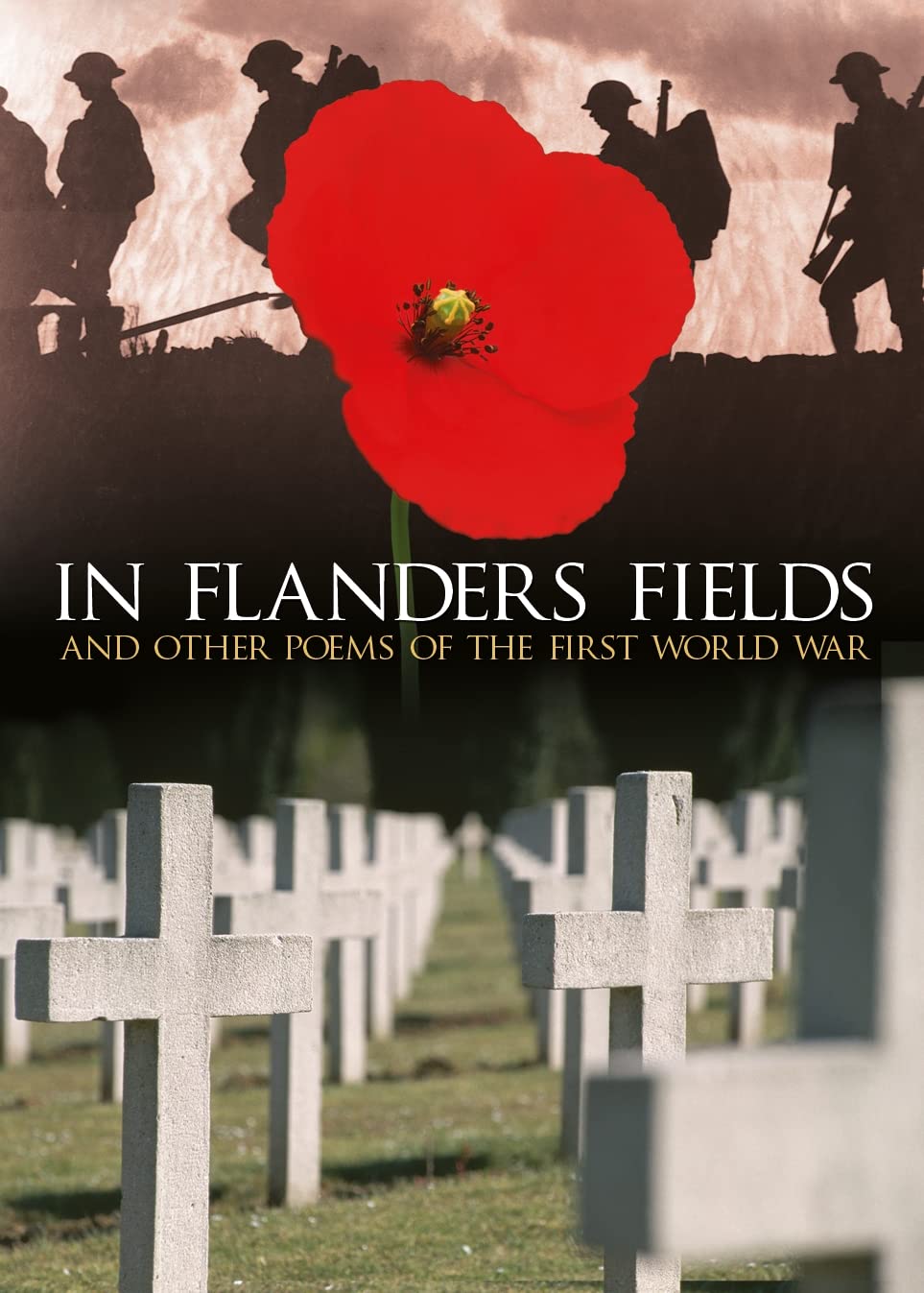 In Flanders Fields: And Other Poems of the First World War