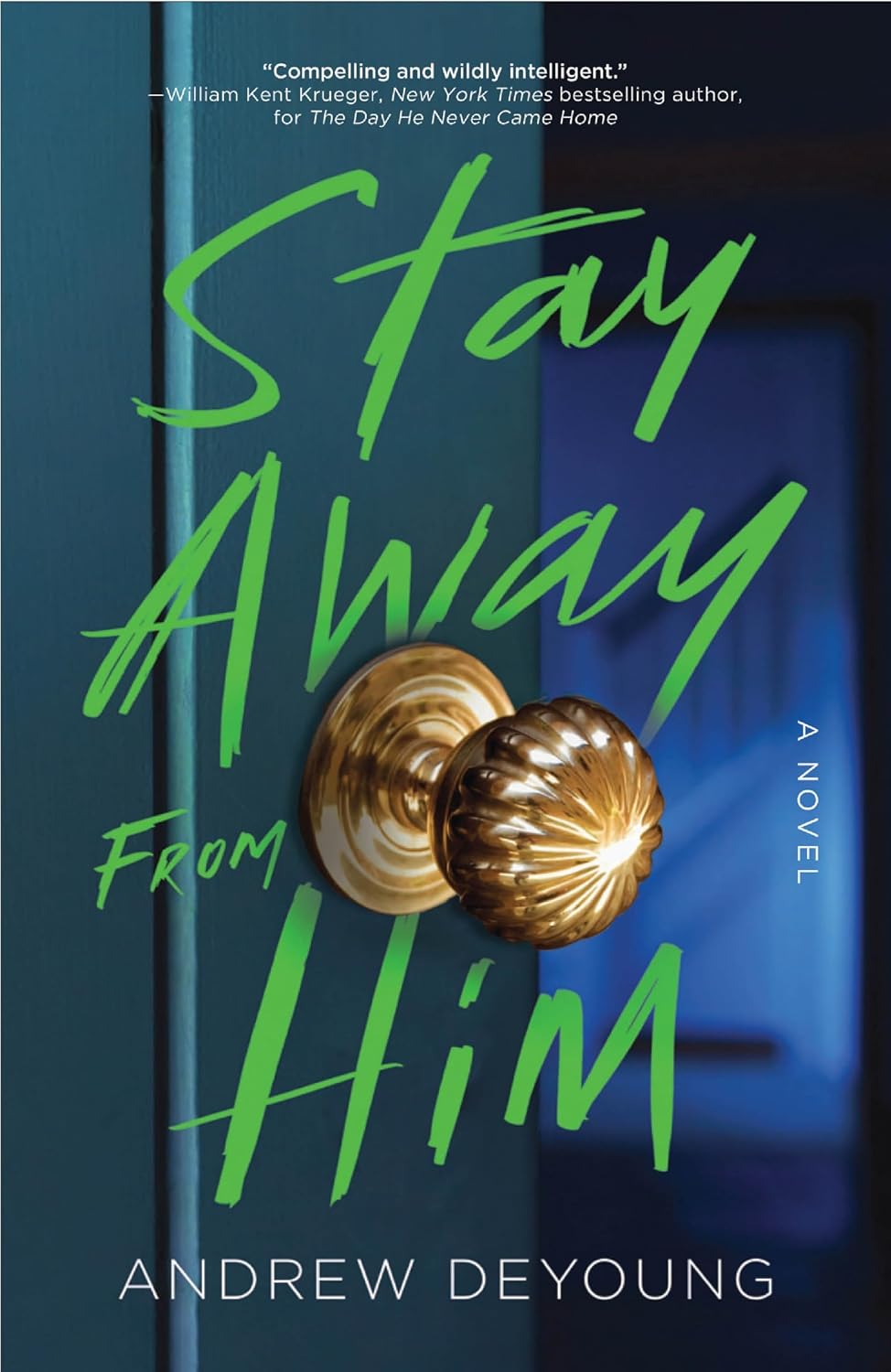 Stay Away From Him: a Twisty Psychological Thriller of Obsessive Love, Lies & Dark Secrets