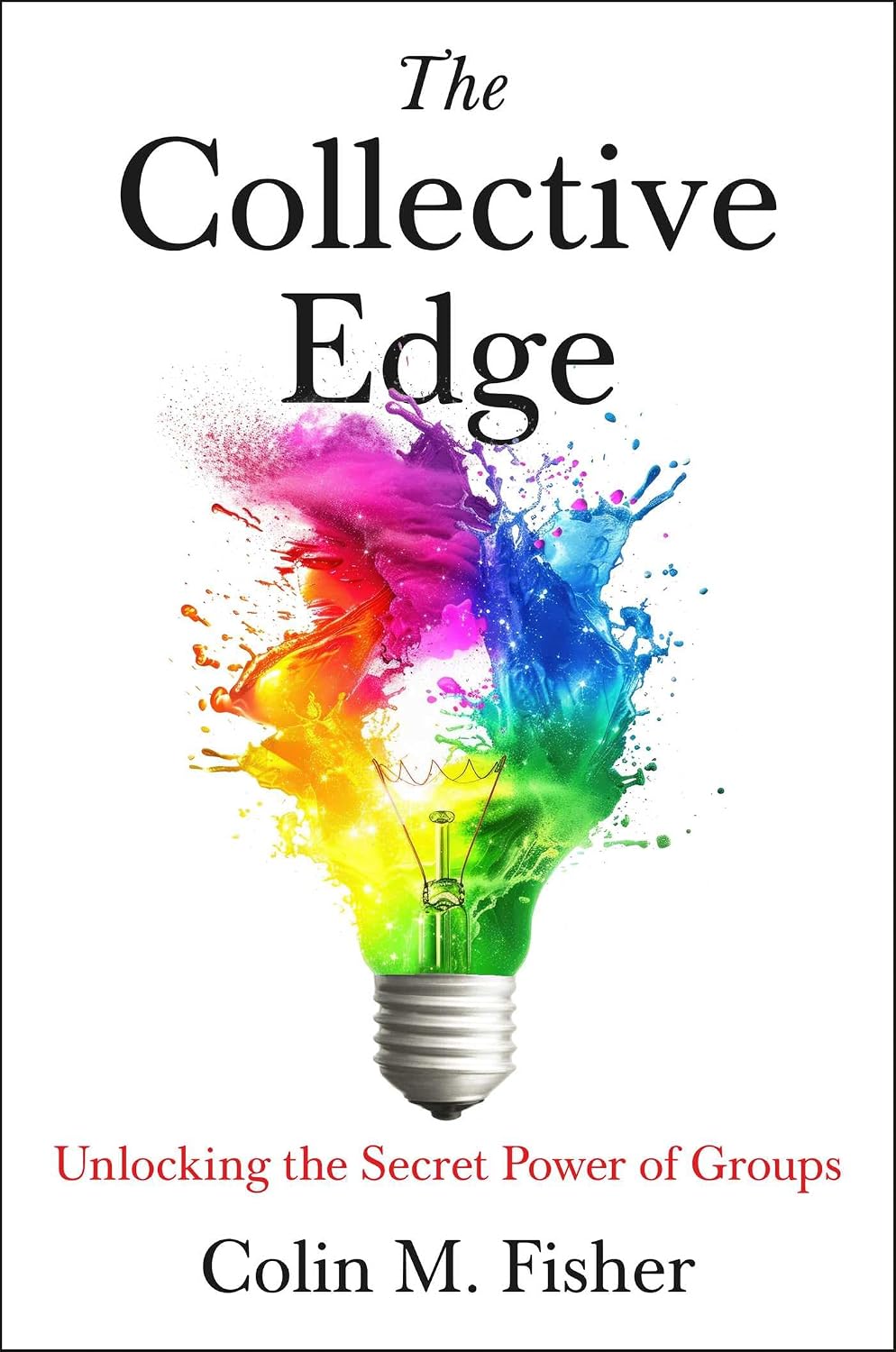 The Collective Edge Unlocking the Secret Power of Groups