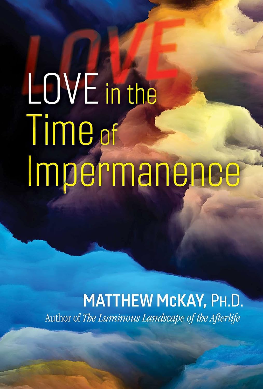 Love in the Time of Impermanence: a Sacred Planet Book