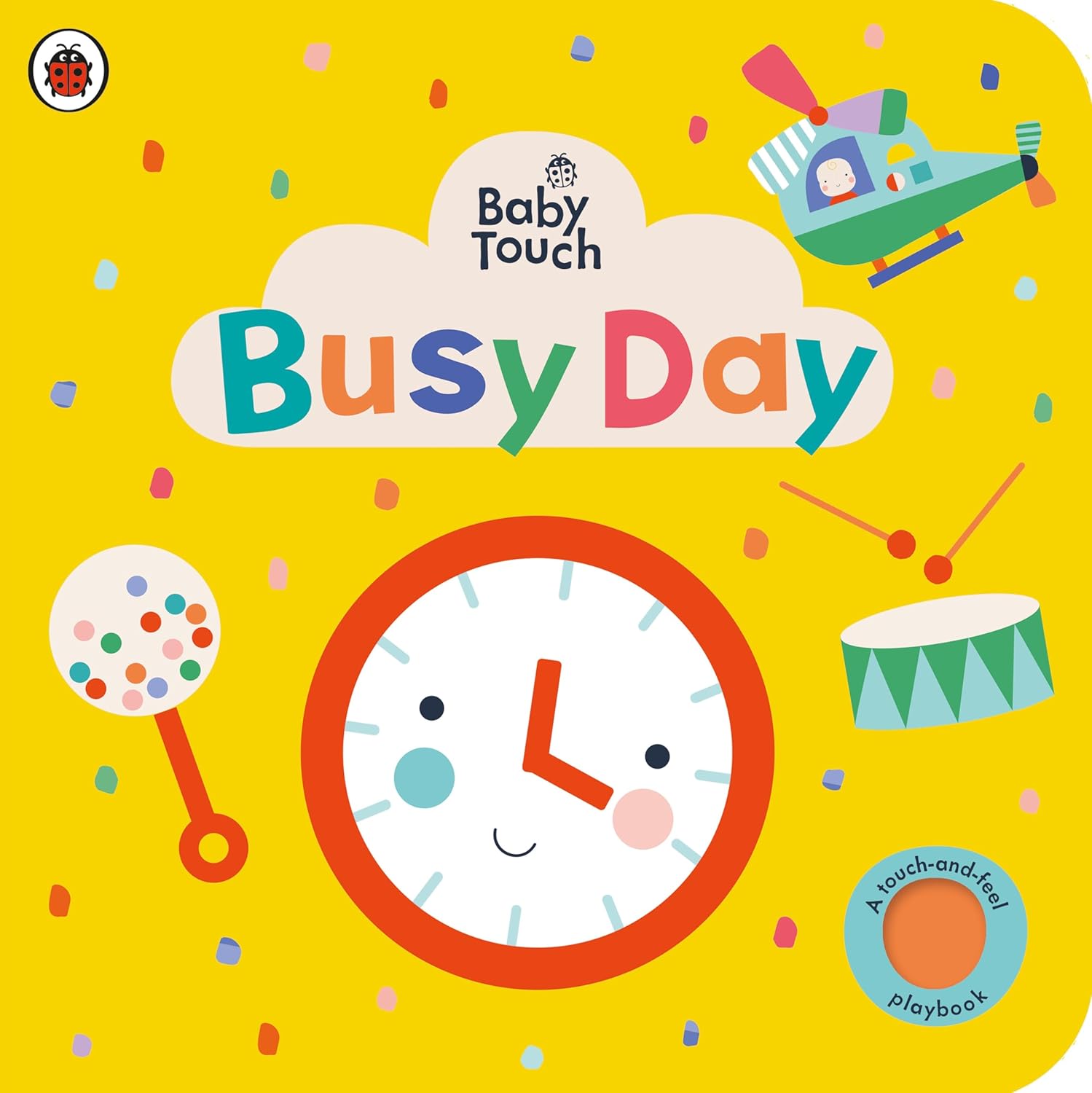 Baby Touch: Busy Day: a Touch-and-feel Playbook