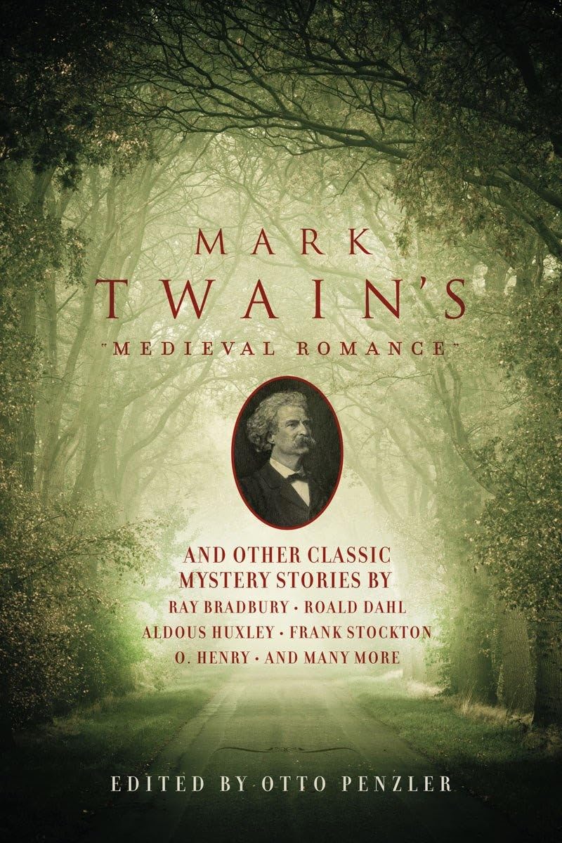 Mark Twain's Medieval Romance: and Other Classic Mystery Stories