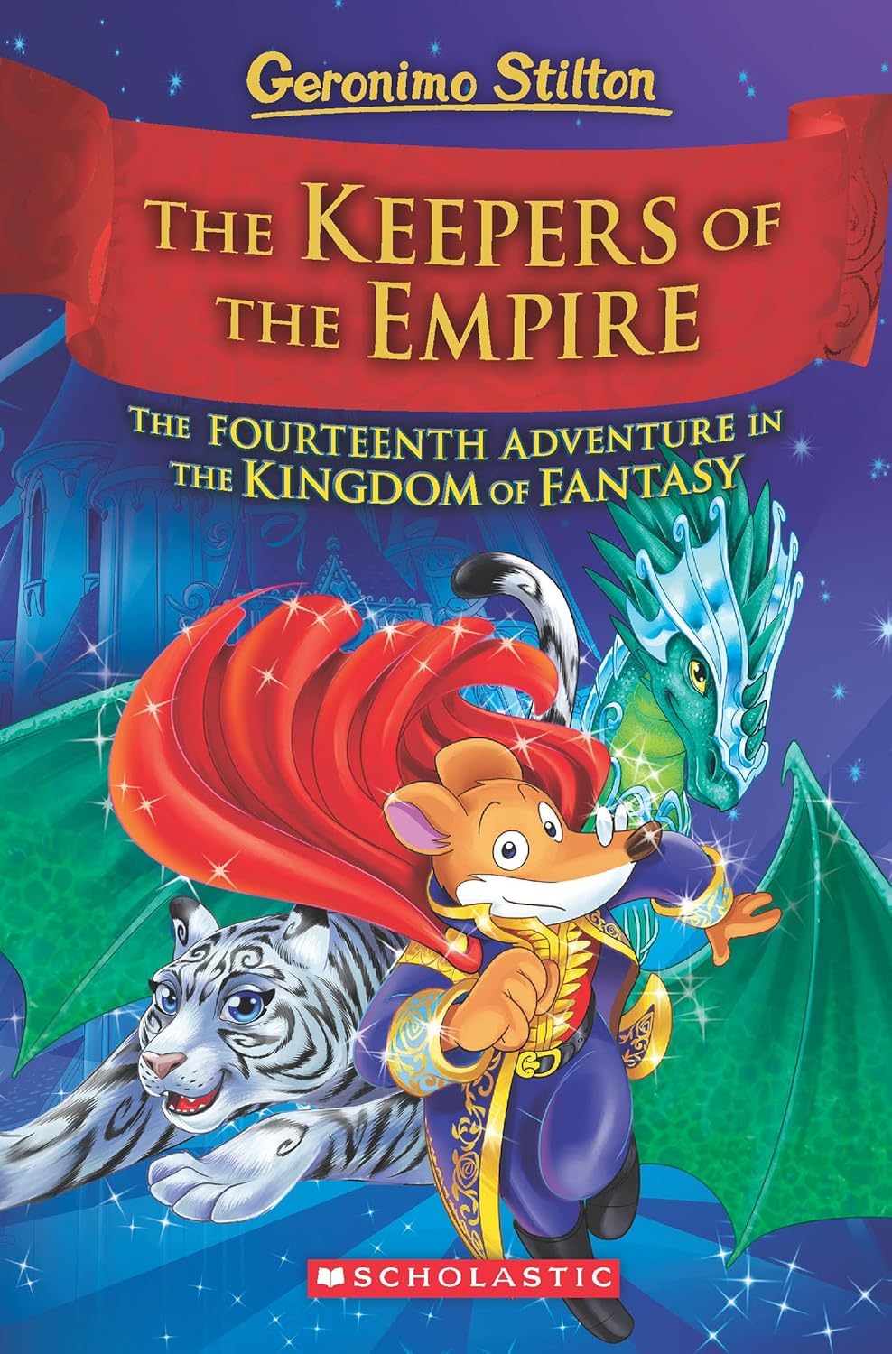 Geronimo Stilton Kingdom of Fantasy #14: the Keepers of the Empire