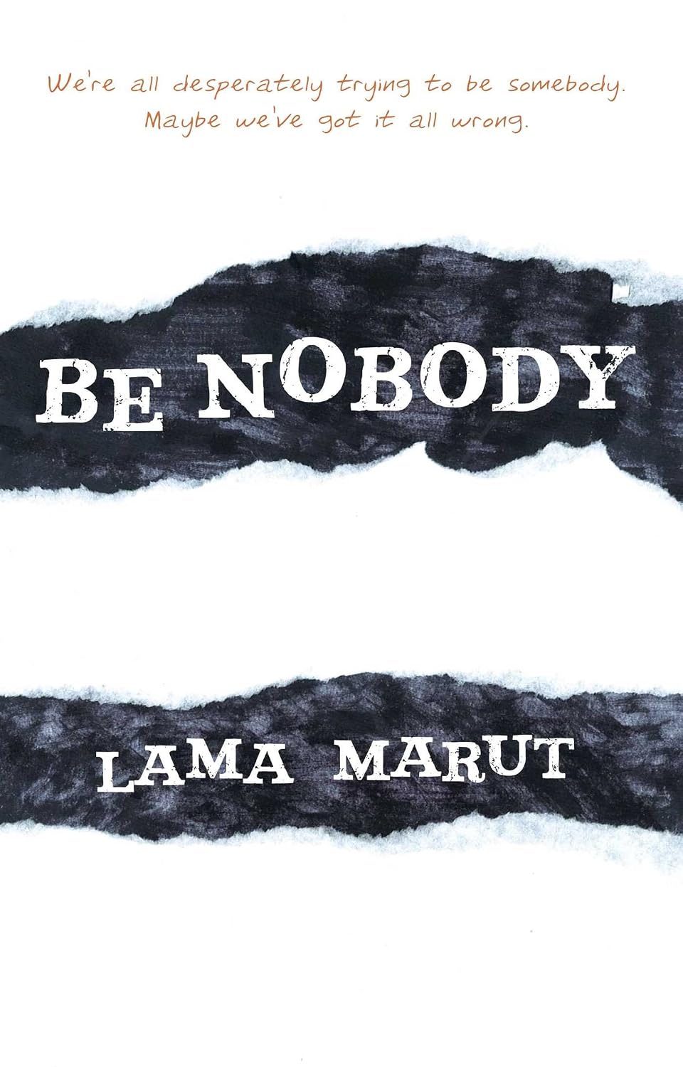 Be nobody