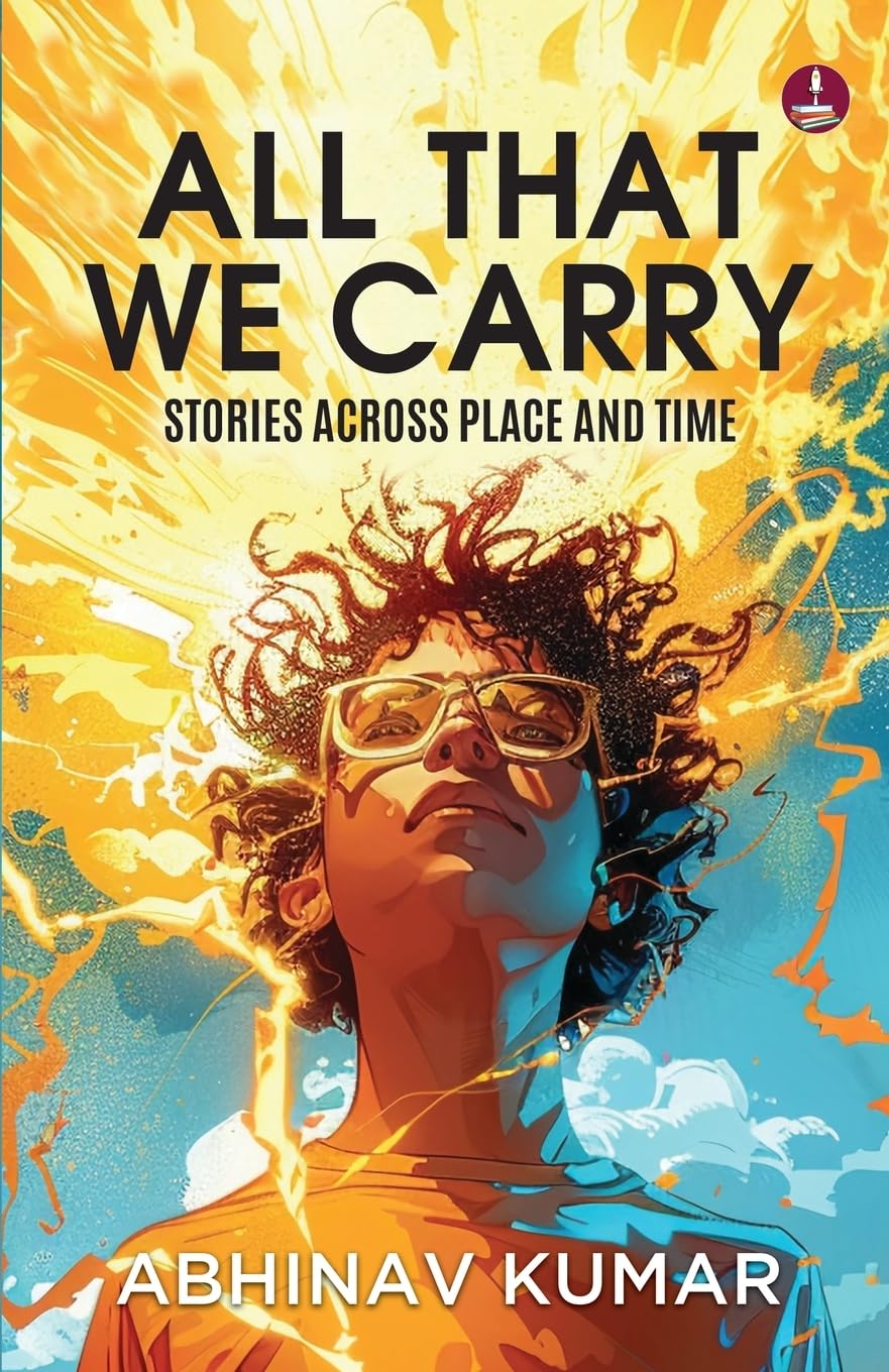All That We Carry: Stories Across Place and Time