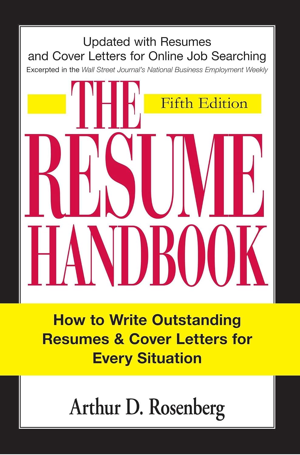 The Resume Handbook: How to Write Outstanding Resumes and Cover Letters for Every Situation (Resume Handbook)