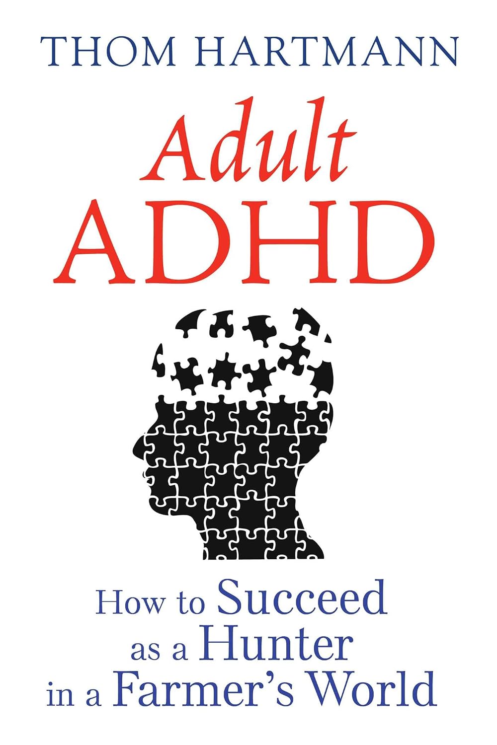Adult ADHD: how to succeed as a hunter in a farmer's world