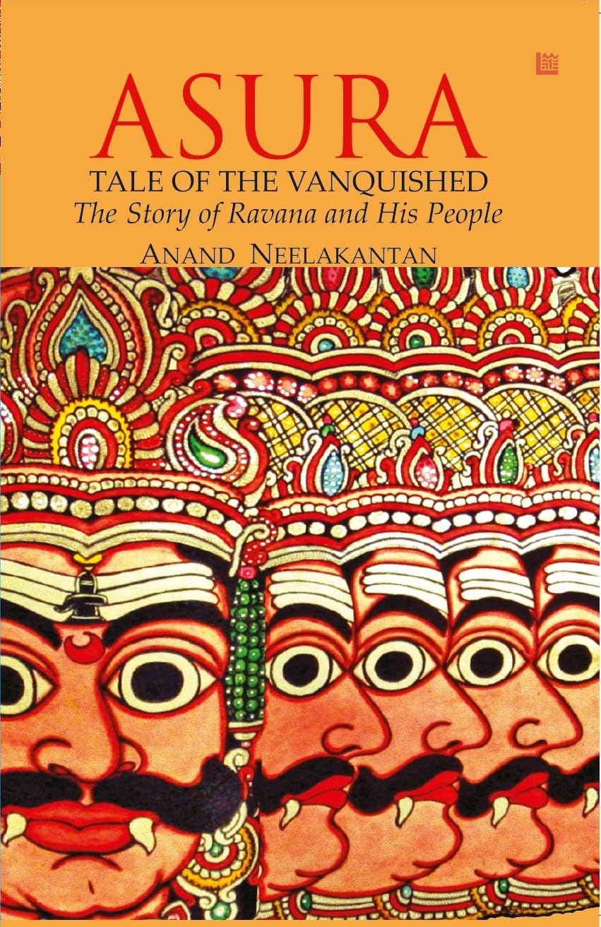 Asura: tale of the vanquished : the story of Ravana and his people