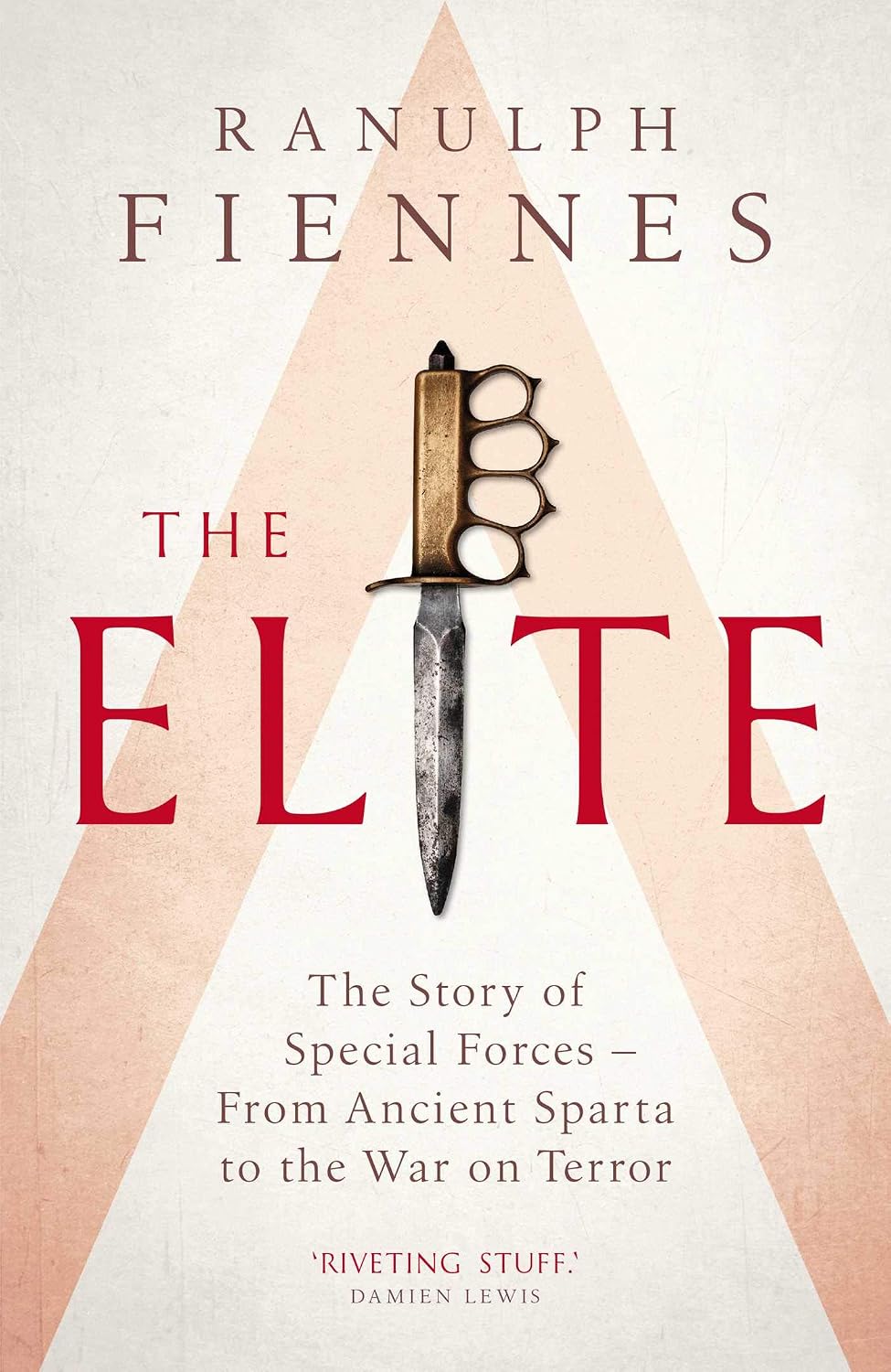 Elite: The Story of Special Forces - From Ancient Sparta to the Gulf War