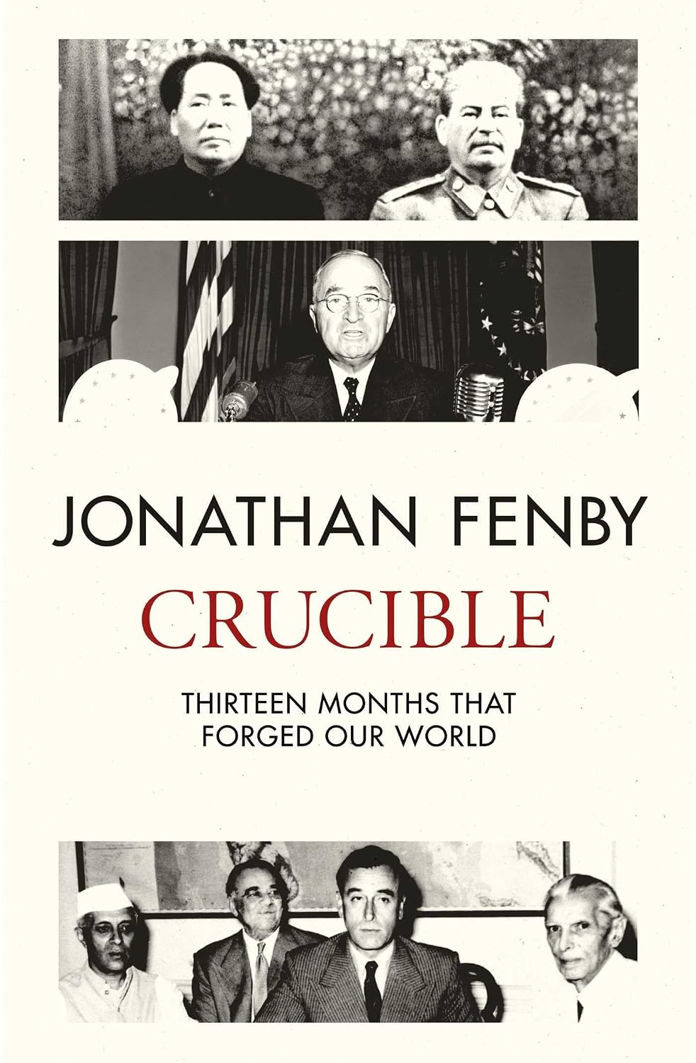 Crucible: Twelve Months That Changed the World Forever