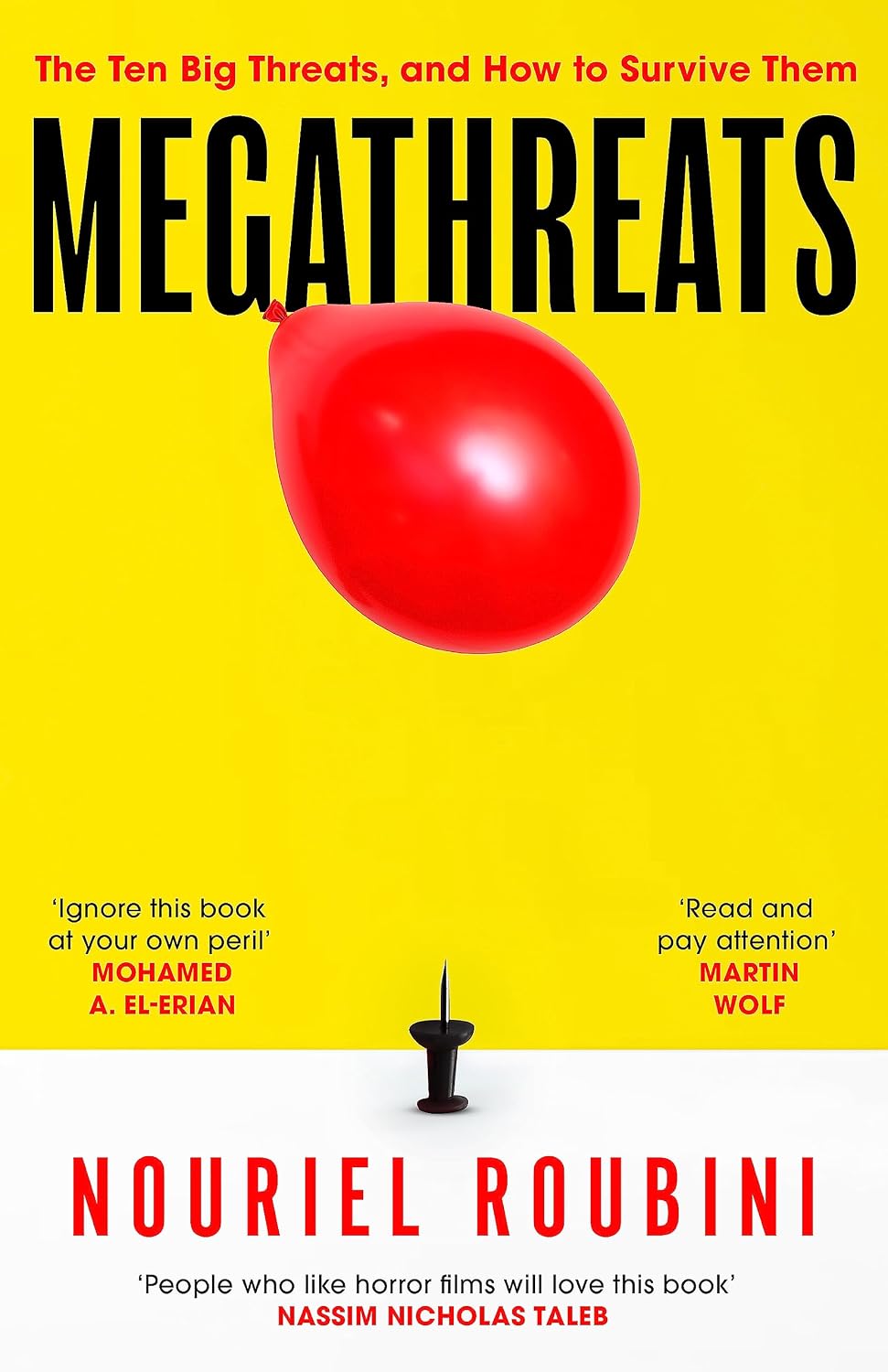 Megathreats: The Ten Trends That Imperil Our Future, and How to Survive Them