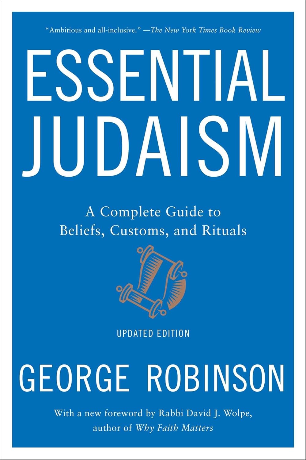 Essential Judaism: a complete guide to beliefs, customs, and rituals