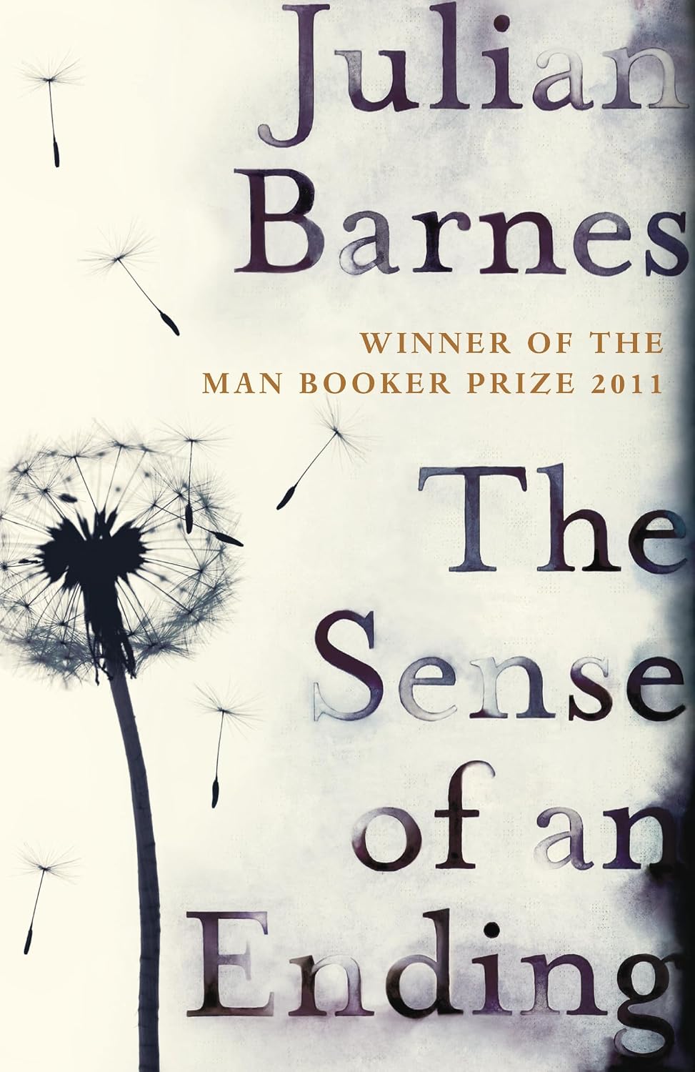 The Sense of an Ending: the Classic Booker Prize-winning Novel