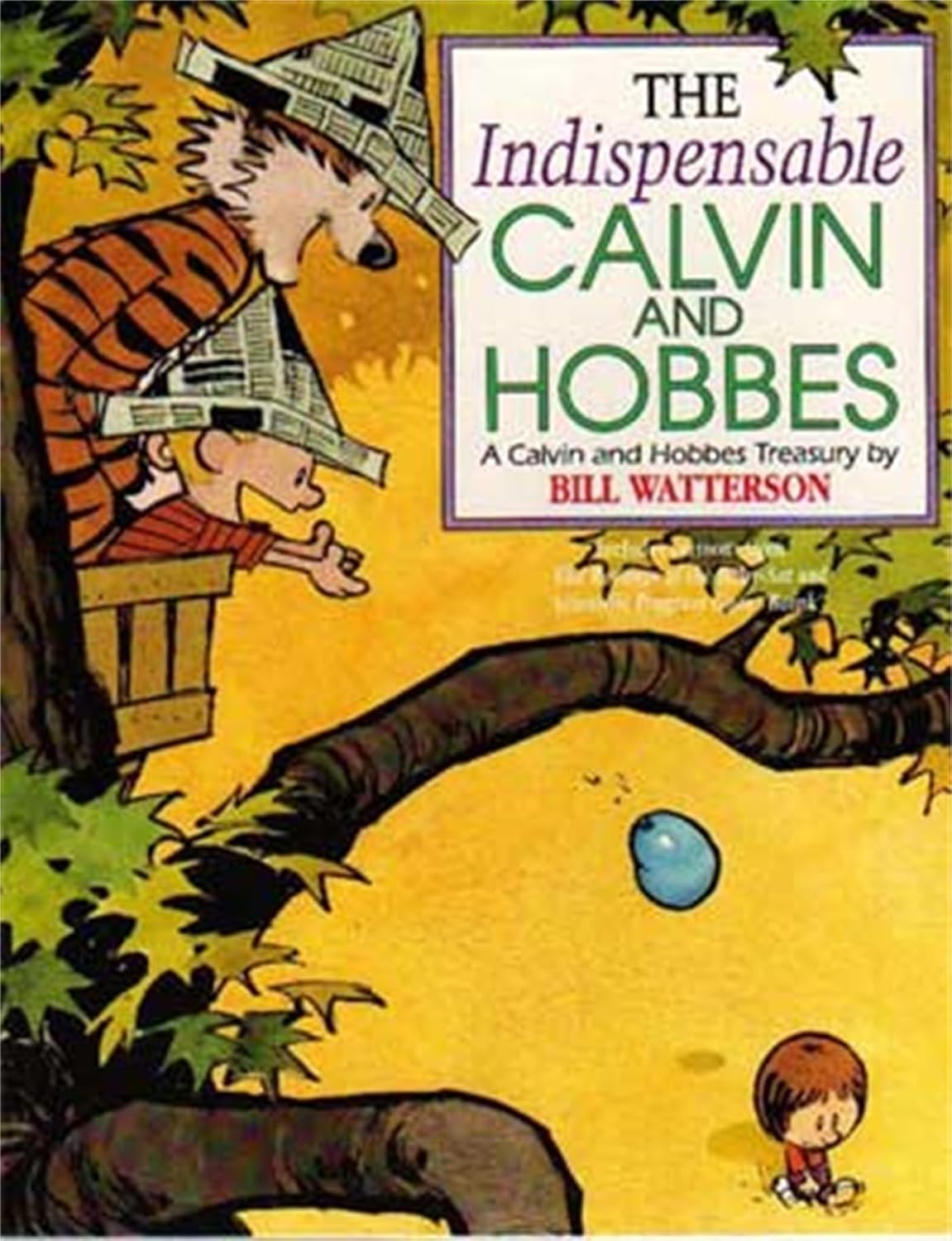 The Indispensable Calvin and Hobbes: A Calvin and Hobbes Treasury