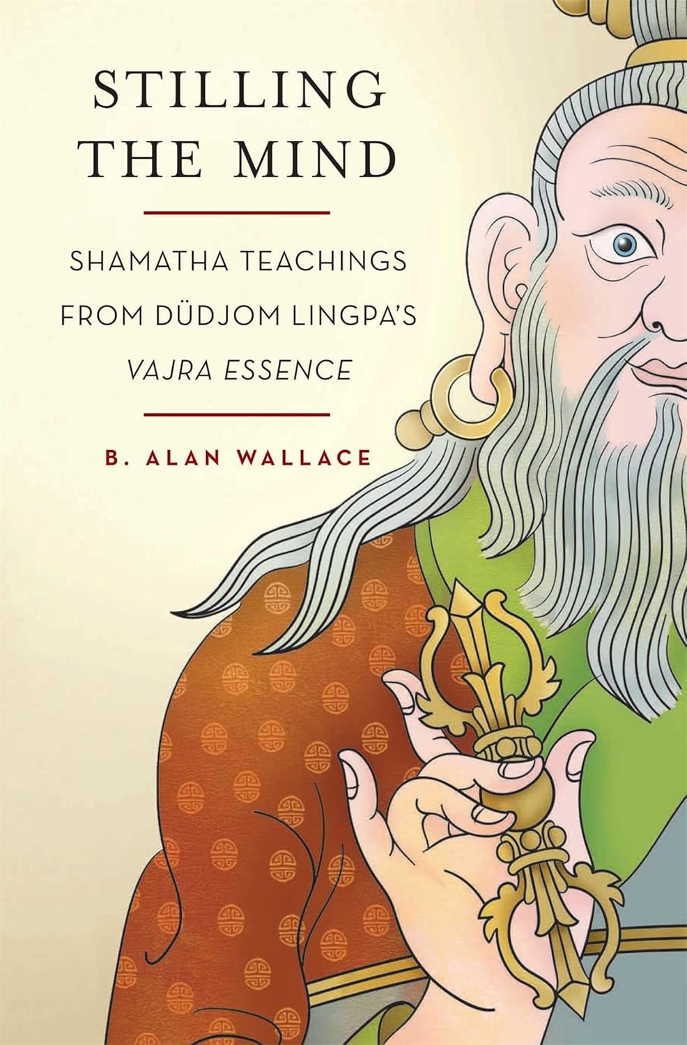Stilling the mind: shamatha teachings from Düdjom Lingpa's Vajra essence