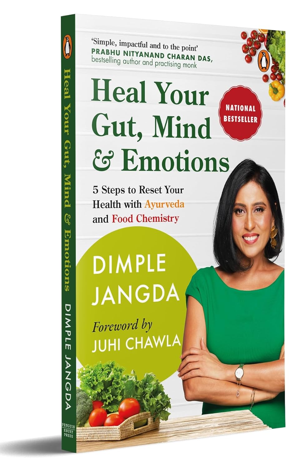 Heal Your Gut, Mind & Emotions: 5 Steps to Reset Your Health With Ayurveda and Food Chemistry