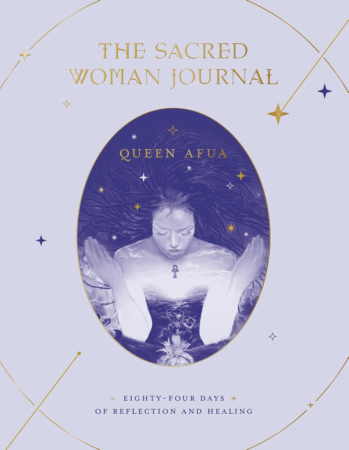 Sacred Woman Journal: Eighty-Four Days of Reflection and Healing