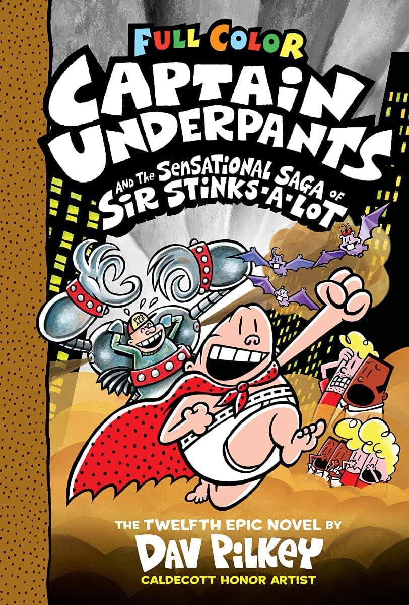 Captain Underpants #12: Captain Underpants and the Sensational Saga of Sir Stinks-a-Lot