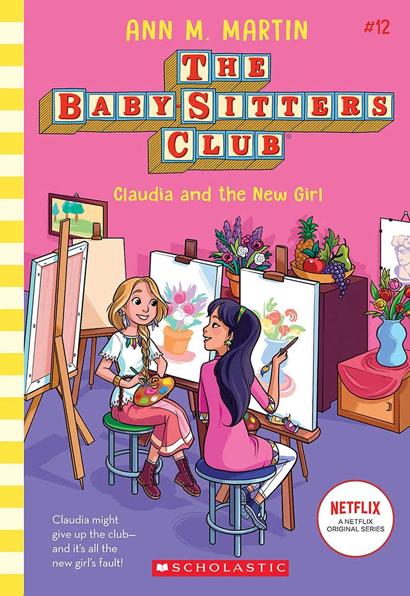 Baby-sitters Club #12: Claudia and the New Girl (netflix Edition)