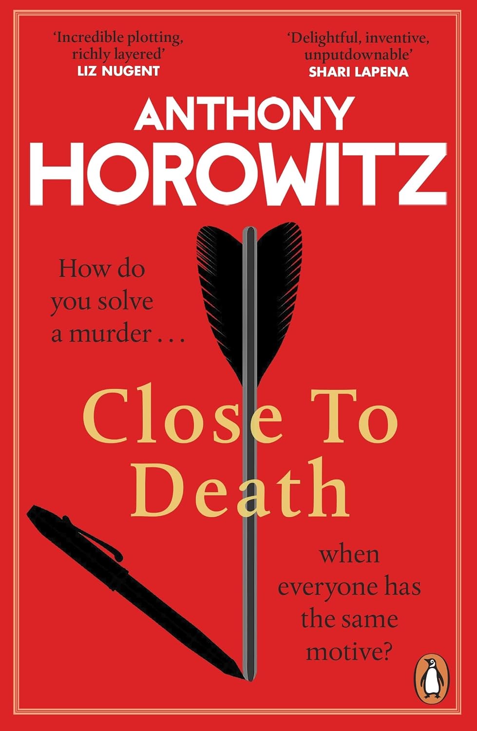 Close to Death: How Do You Solve a Murder ... When Everyone Has the Same Motive?