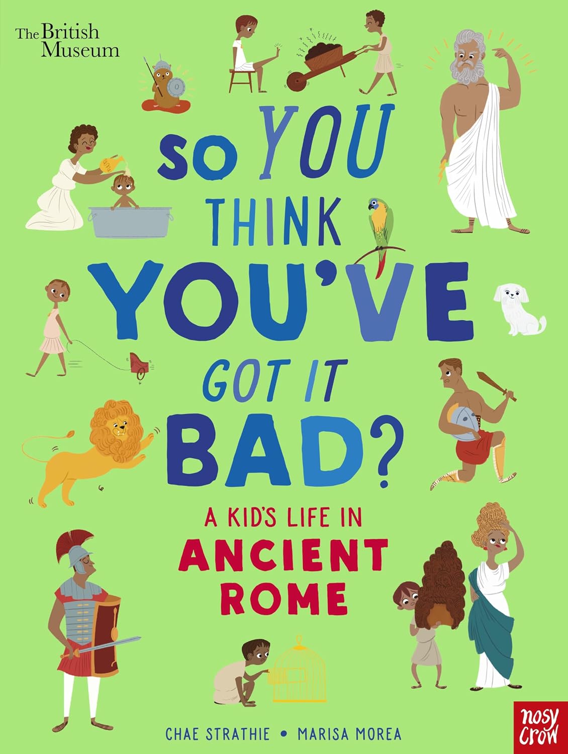 British Museum: So You Think You've Got it Bad? a Kid's Life