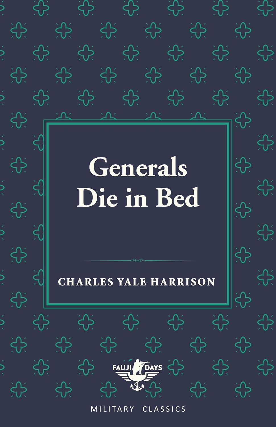 Generals Die in Bed