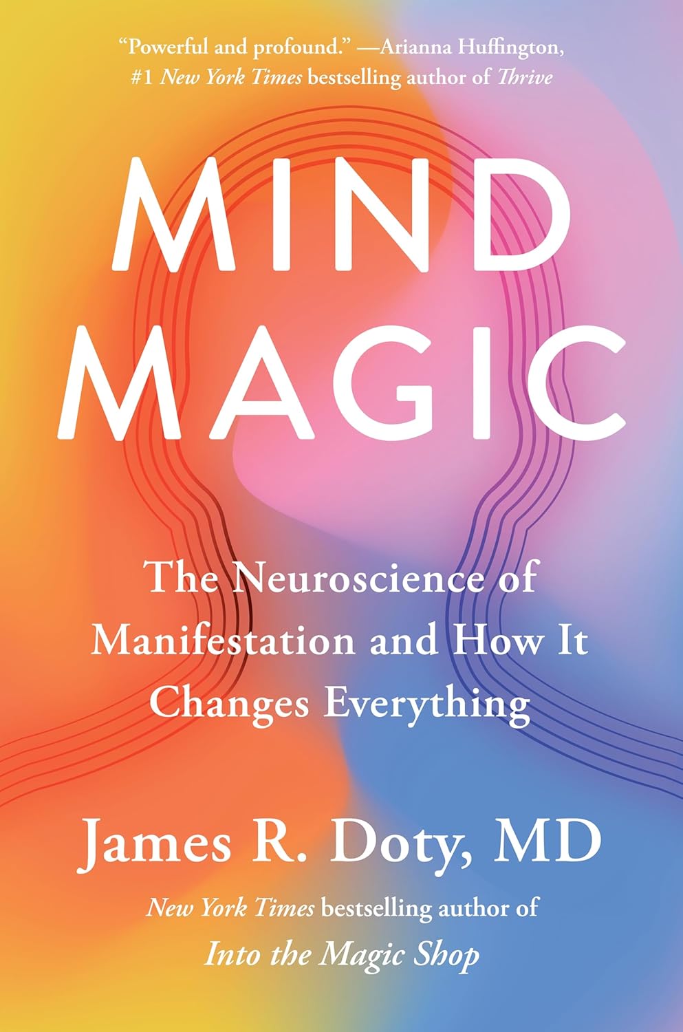 Mind Magic - the Neuroscience of Manifestation and How it