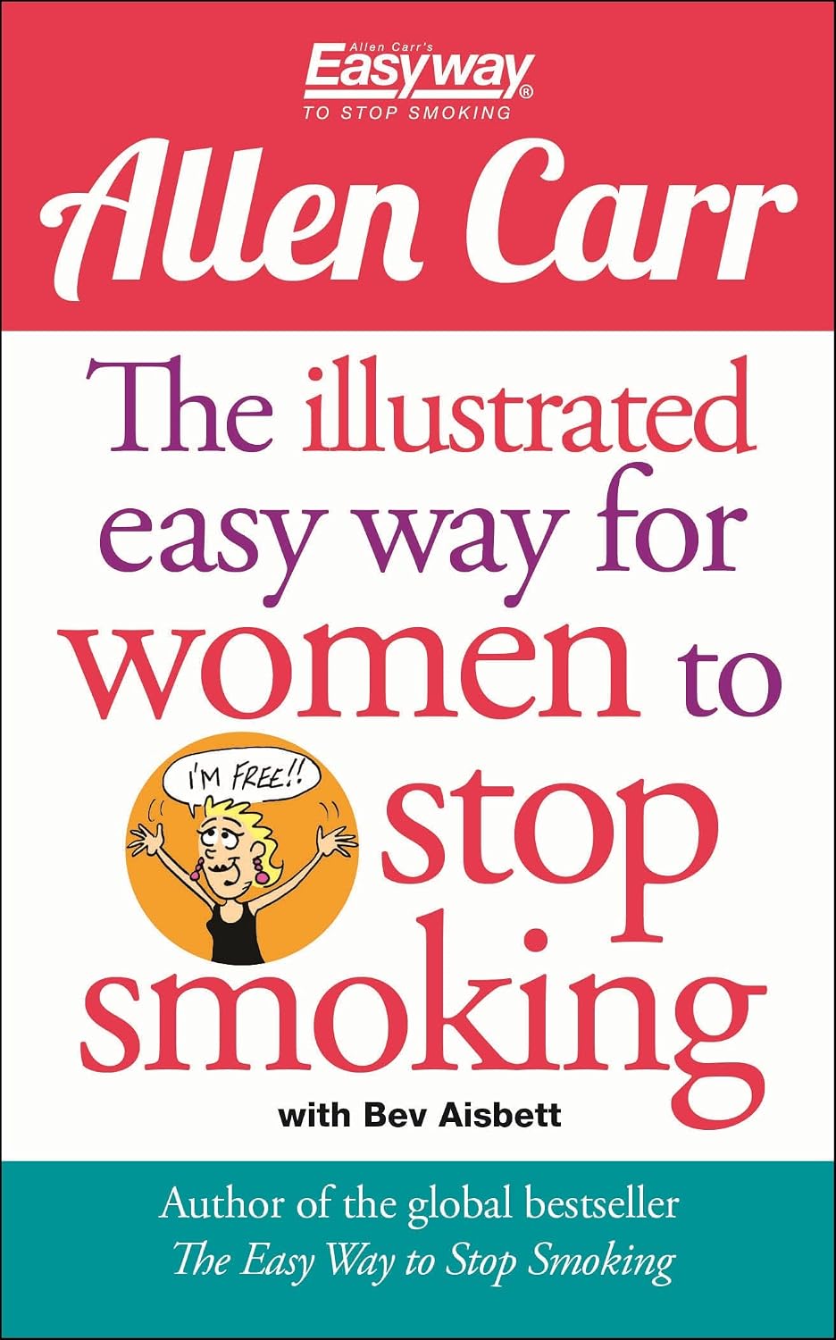 The Illustrated Easy Way for Women to Stop Smoking: A Liberating Guide to a Smoke-free Future