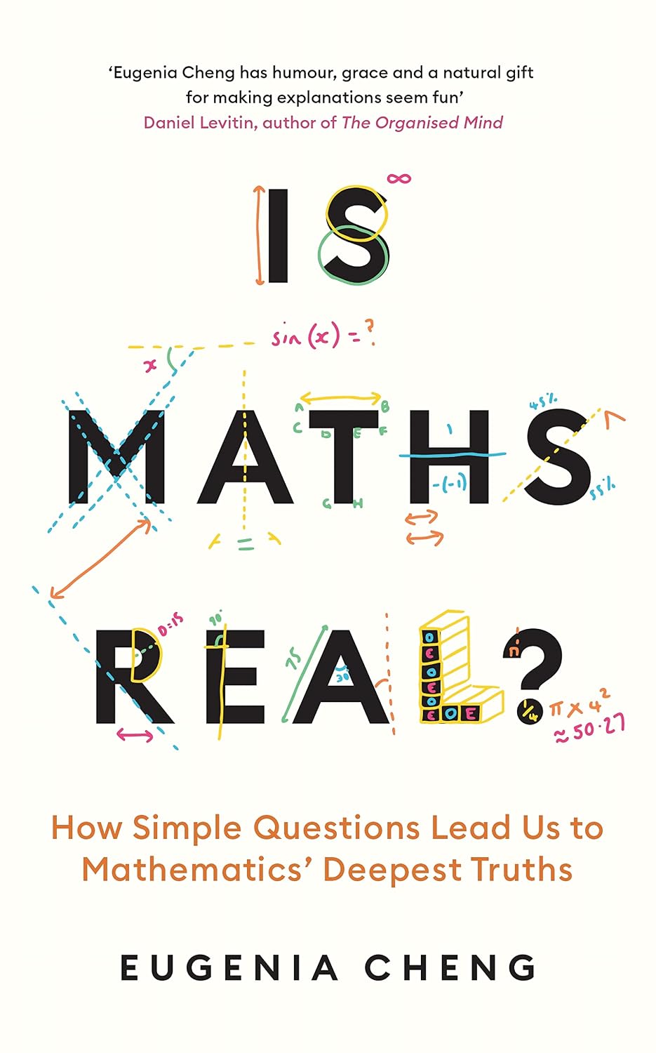 Is Maths Real?: How Simple Questions Lead Us to Mathematics' Deepest Truths