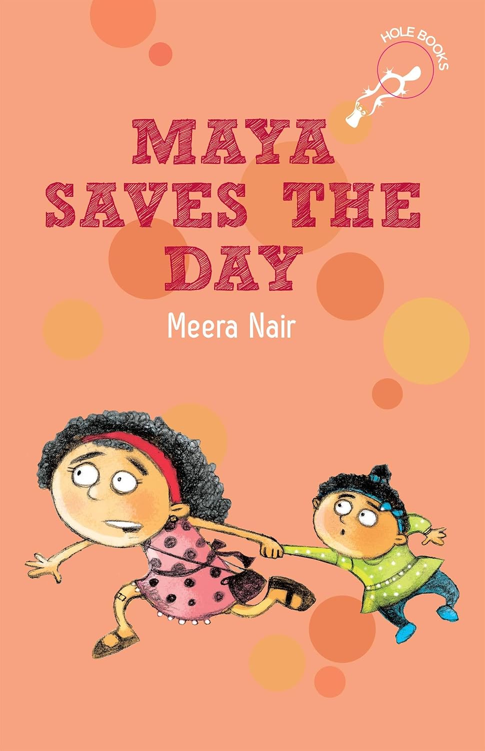 Maya Saves the Day (hole Books)