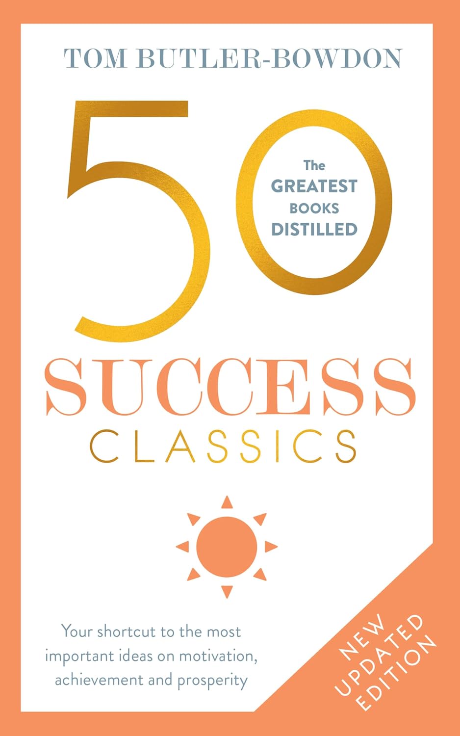 50 success classics: your shortcut to the most important ideas on motivation, achievement, and prosperity