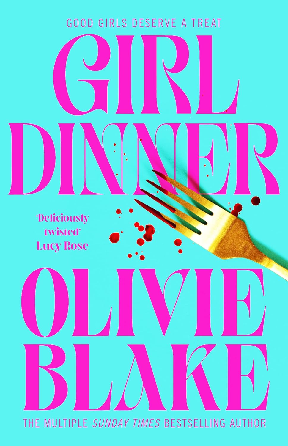 Girl Dinner: a Wickedly Smart and Biting Novel About Power, Lust and Female Rage