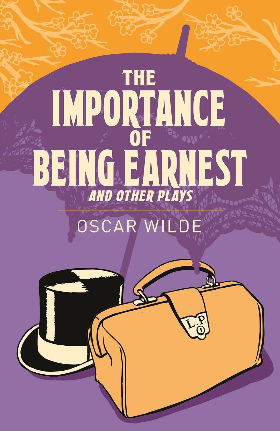 Importance of Being Earnest and Other Plays