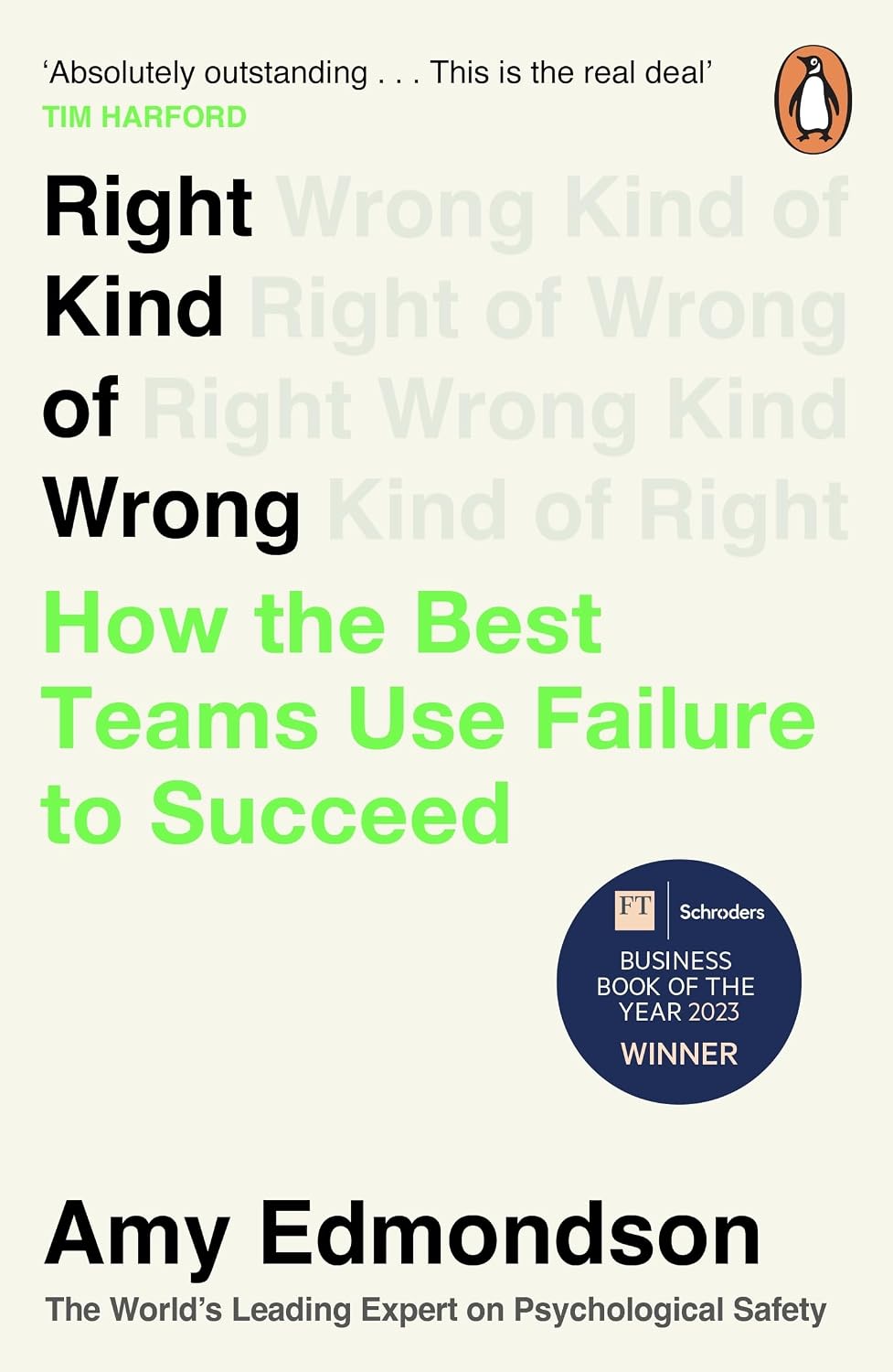 Right Kind of Wrong: Why Learning to Fail Can Teach Us to Thrive