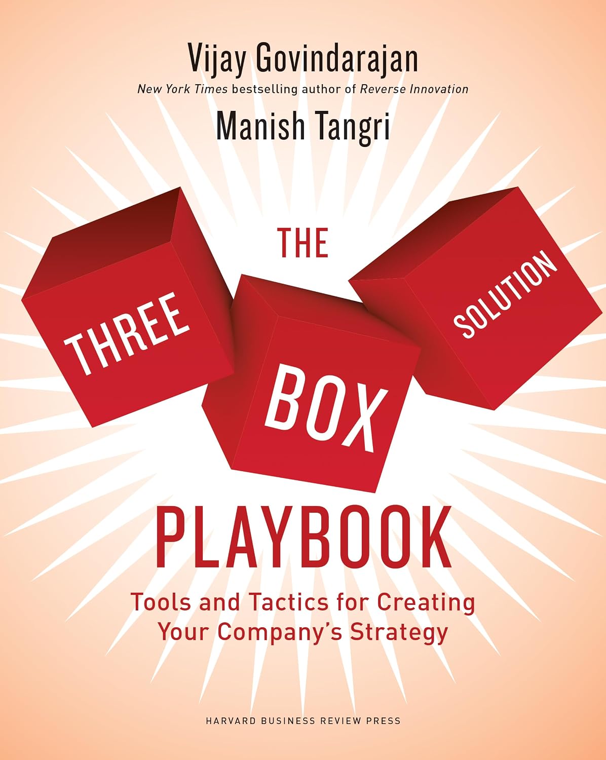 The Three-box Solution Playbook: Tools and Tactics for Creating Your Company's Strategy