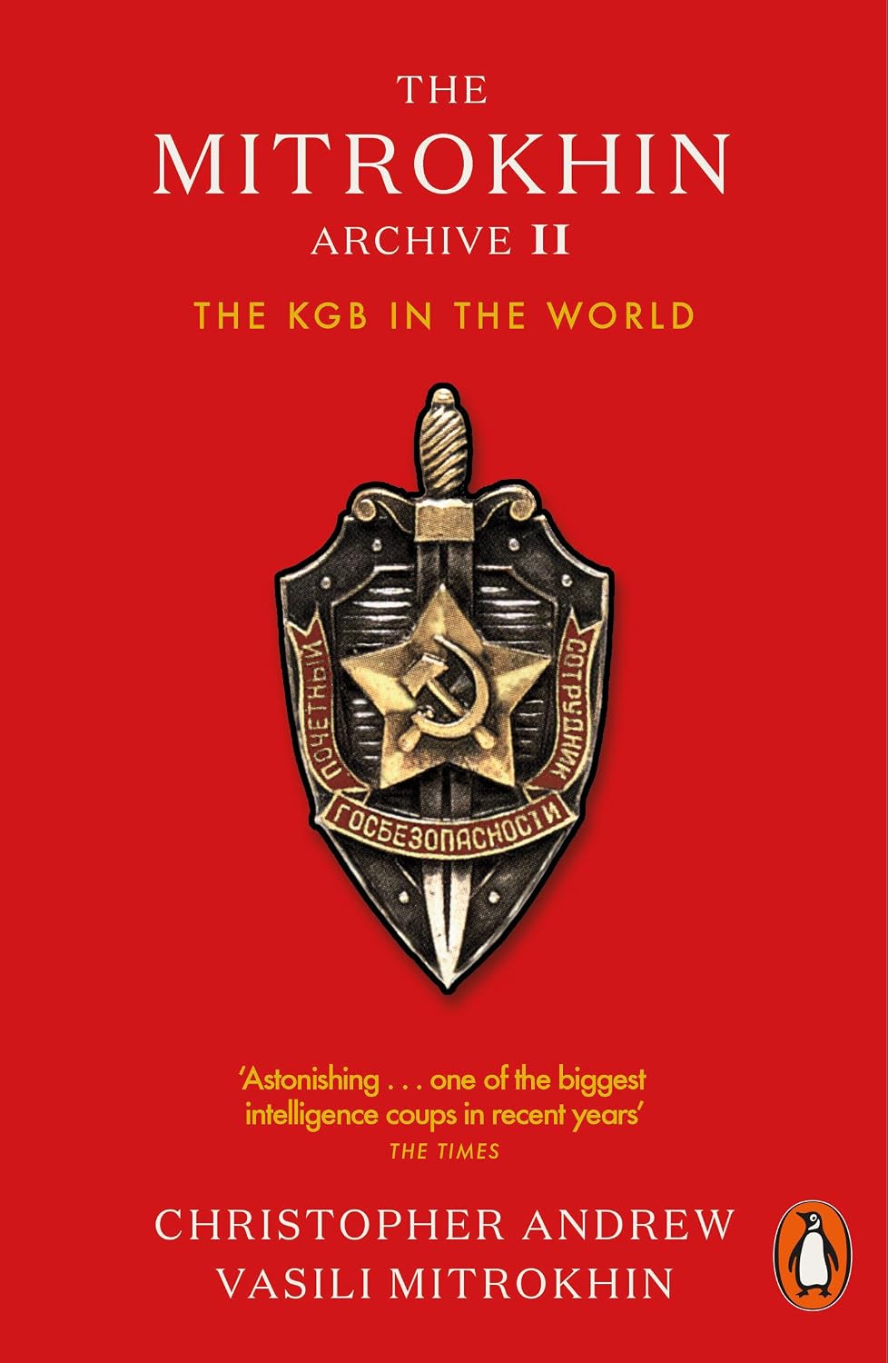 Mitrokhin Archive II: The KGB and the World