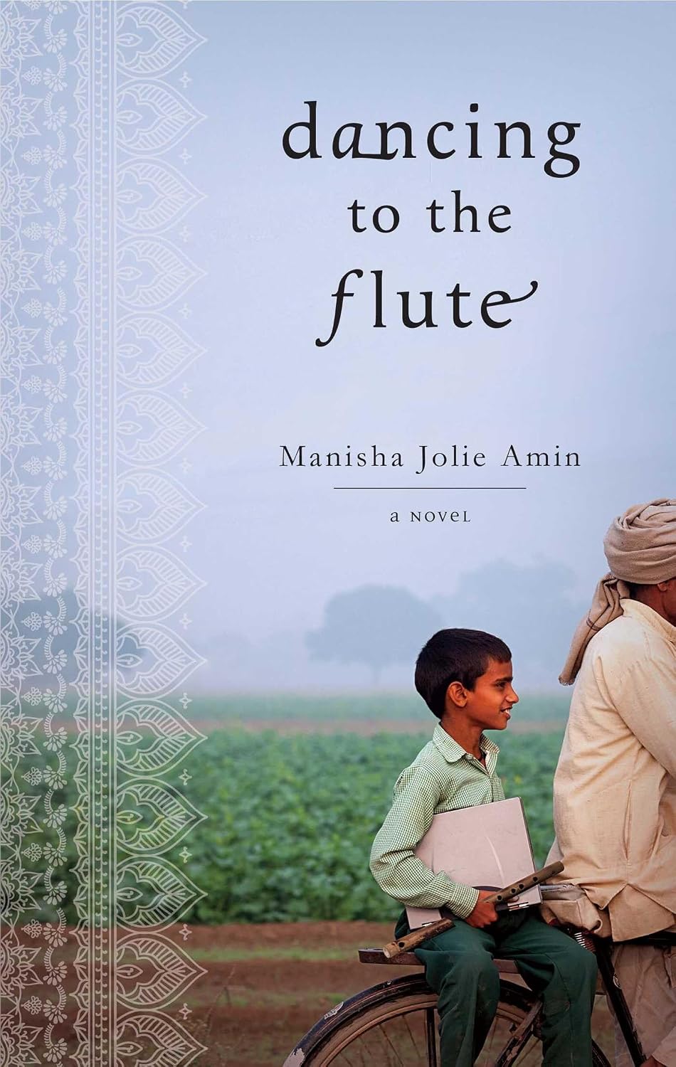 Dancing to the flute: a novel
