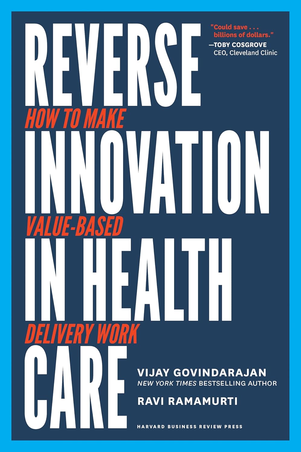 Reverse Innovation in Health Care: How to Make Value-based Delivery Work Care