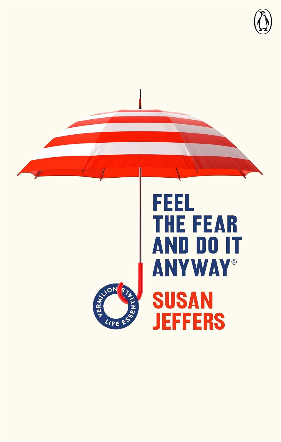 Feel the Fear and Do it Anyway: (vermilion Life Essentials)