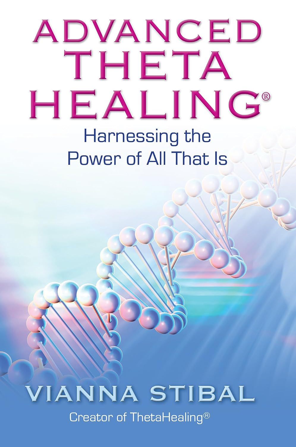 Advanced Thetahealing Harnessing The Power Of All That Is