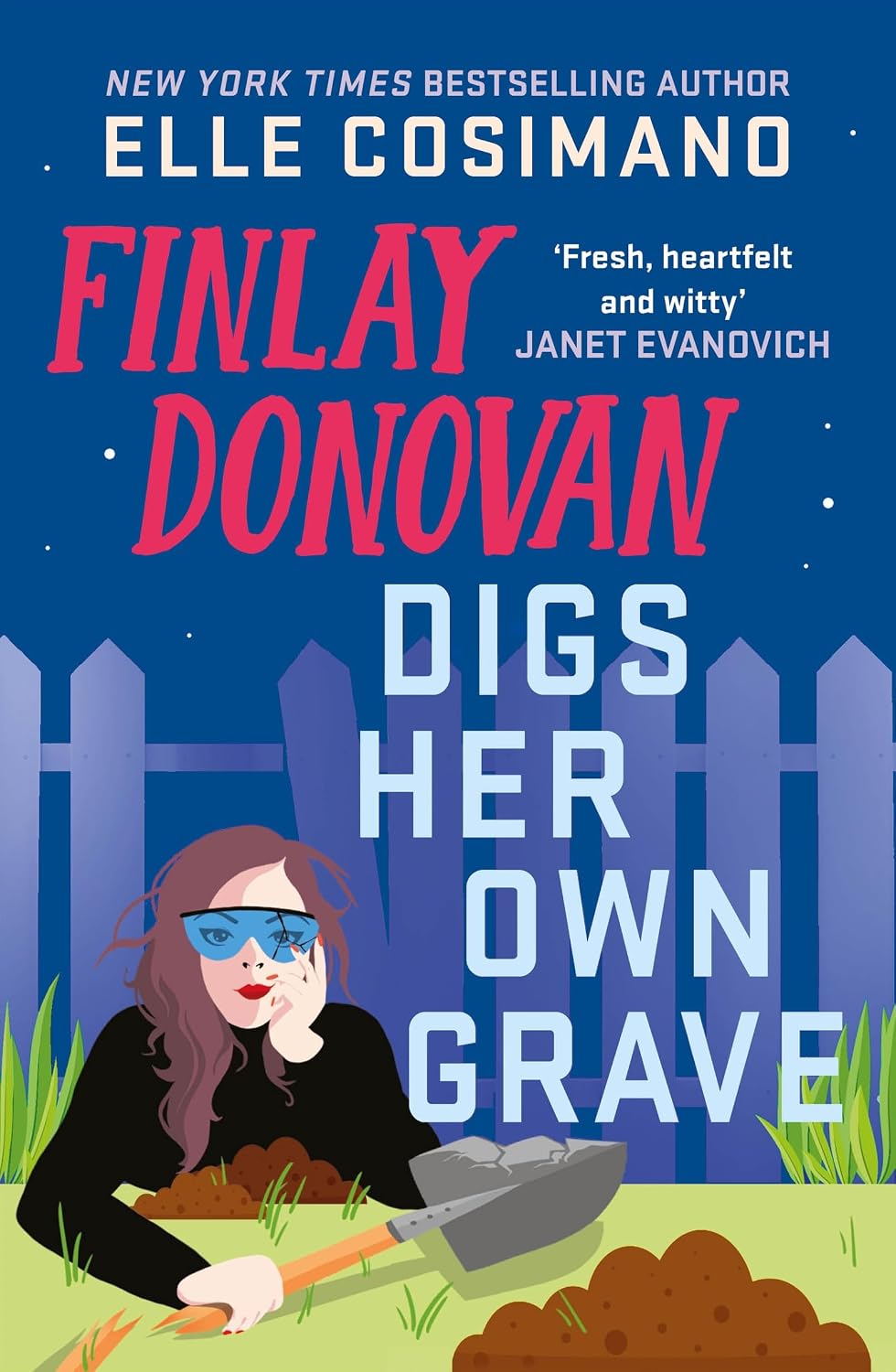 Finlay Donovan Digs Her Own Grave: The Addictive and Hilarious New York Times Bestselling Series Returns!