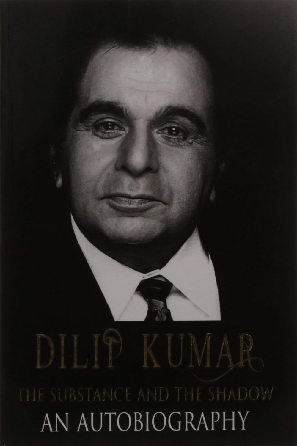 Dilip Kumar: The Substance and the Shadow