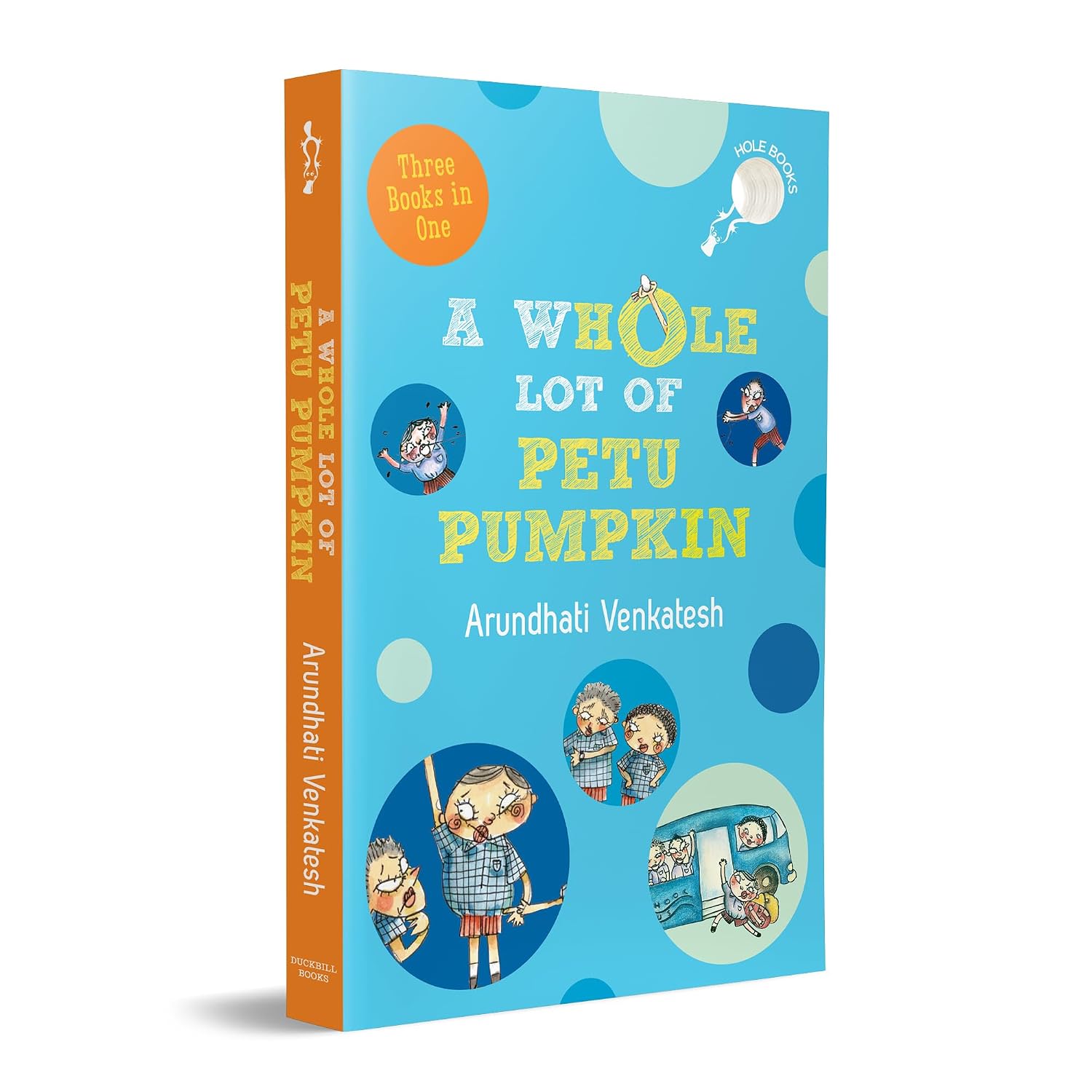 A Whole Lot of Petu Pumpkin (hole Books): a 3 in 1 Laugh-out-loud Adventures of Petu Pumpkin