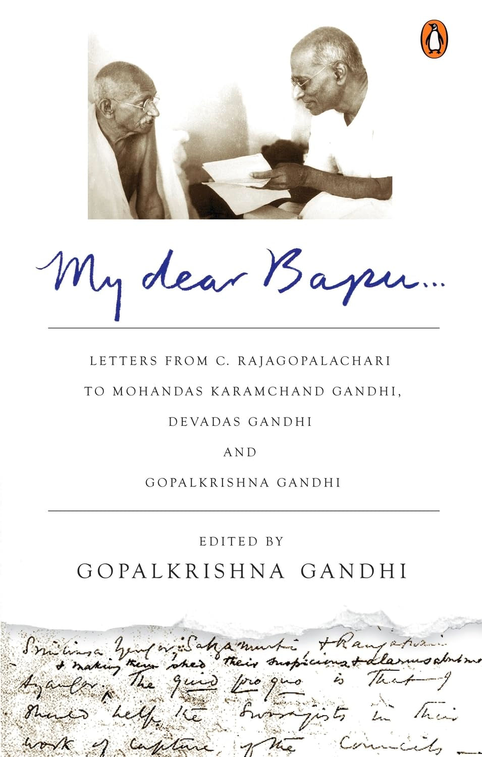 My Dear Bapu: Letters from C. Rajagopalachari to Mohandas Karamchand Gandhi, Debdas Gandhu and Gopal Gandhi