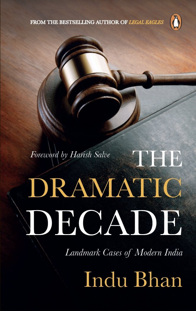Dramatic Decade: Landmark Cases of Modern India