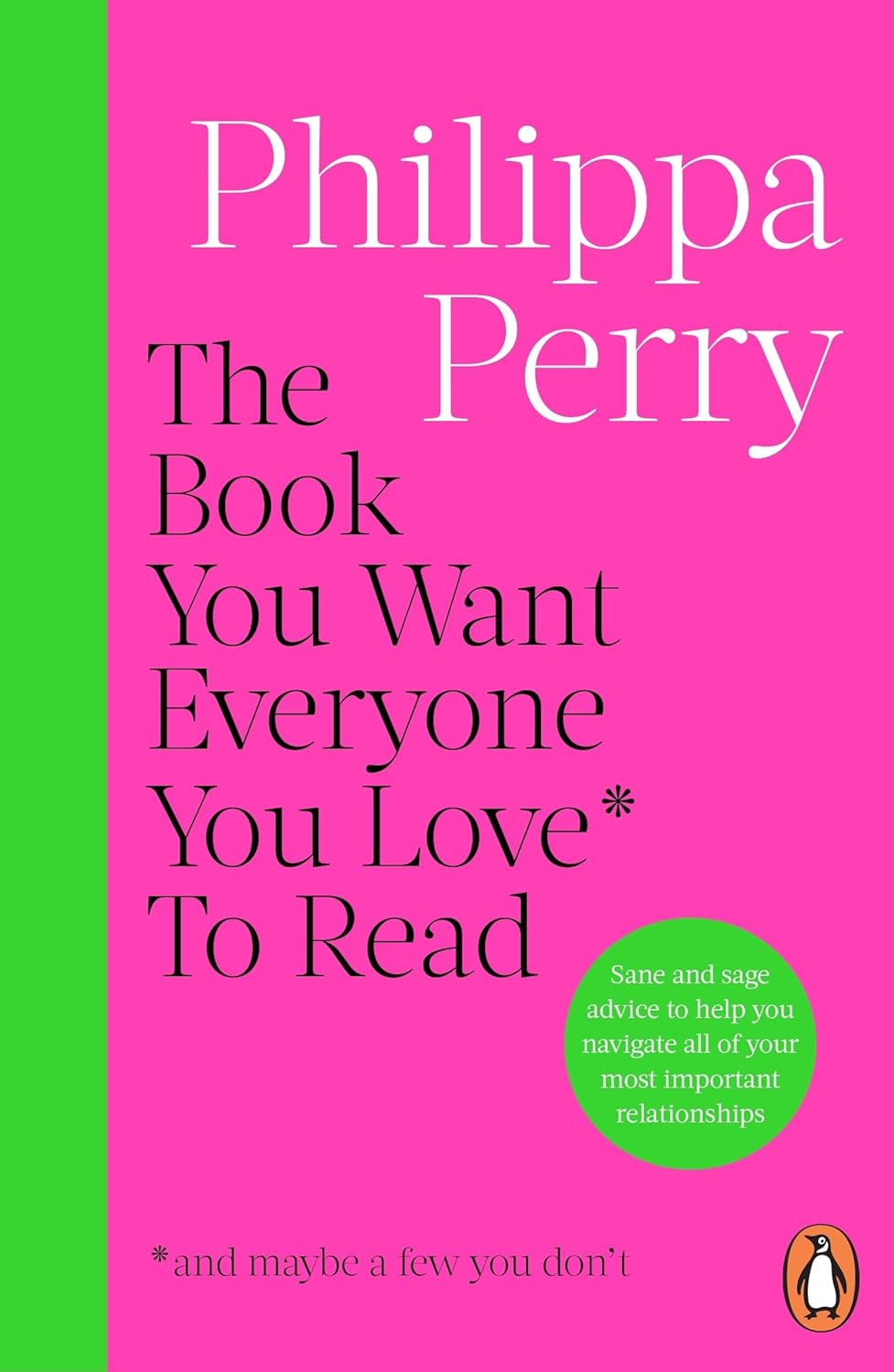 The Book You Want Everyone You Love* to Read *(and Maybe a Few You Don’t)