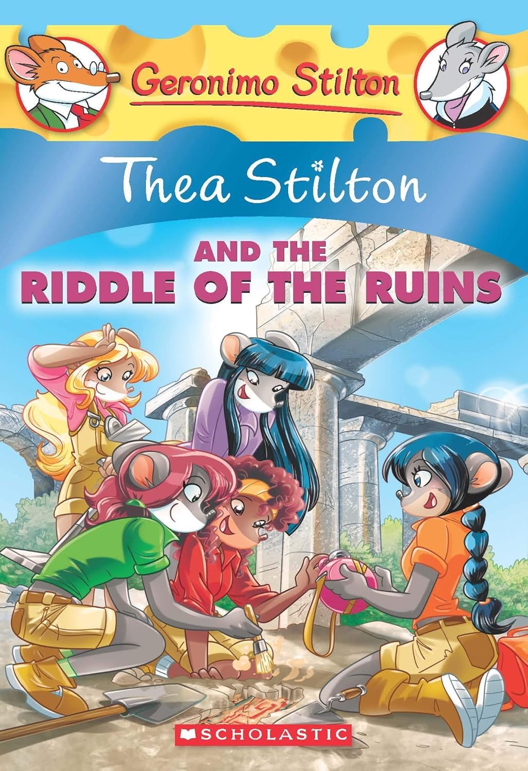 Thea Stilton and the Riddle of the Ruins: A Geronimo Stilton Adventure